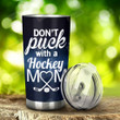 Don't Puck With A Hockey Mom Sparkle Ice Hockey Player Stainless Steel Tumbler, Tumbler Cups For Coffee/Tea, Great Customized Gifts For Birthday Christmas Thanksgiving
