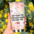 God Found The Strongest Women And Made Them CNA Colorful Butterflies Stainless Steel Tumbler, Tumbler Cups For Coffee/Tea, Great Customized Gifts For Birthday Christmas Thanksgiving