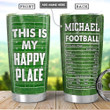 Personalized Football This Is My Happy Place Stainless Steel Tumbler, Tumbler Cups For Coffee/Tea, Great Customized Gifts For Birthday Christmas Thanksgiving