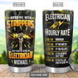 Personalized Electrician Hourly Rate Stainless Steel Tumbler, Tumbler Cups For Coffee/Tea, Great Customized Gifts For Birthday Christmas Thanksgiving