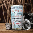 Personalized Mary Advices For You Pray So That You May Comprehend Stainless Steel Tumbler, Tumbler Cups For Coffee/Tea, Great Customized Gifts For Birthday Christmas Thanksgiving