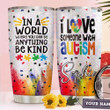 Autism Awareness Personalized Tumbler Cup I Love Someone With Autism Stainless Steel Vacuum Insulated Tumbler 20 Oz Best Tumbler For Autism Children Great Birthday Gifts Christmas Gifts