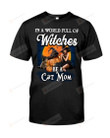 In A World Full Of Witches Be A Cat Mom Shirt Kitty Mommy Shirt Pumpkin Tee for Birthday Anniversary Mother's Day Wicked Tshirt