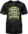 I'm A Simple Man I Like Doobies And Boobies Classic T-Shirt Funny Weed