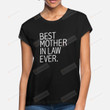 Best Mama Mom Mum Mother In Law Ever T-Shirt Funny Mama Mum Child Gift T-shirt Mothers Day