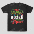 My Favorite Boxer Calls Me Mom T-shirt Boxing Mama Shirt Mothers Day Colorful Light Tee