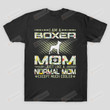 I Am Boxer Mom Just Like A Normal Mom Except Much Cooler Tshirt Dog Mama Shirt Boxing Mothers Day Tee
