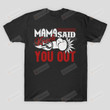Mama Said Knock You Out Shirt Boxing Gloves Tshirt Boxer Mom Tee Mothers Day T-shirt