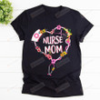 Nurse Mom Shirt Stethoscope Shirt Pink Flowers Heart Shirt, Hoodies For Men And Women Mothers Day Gift Happy Mothers Day Shirt For Nurse