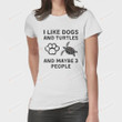 I Like Dogs and Turtles ans Maybe 3 People T-Shirt, Unisex Tshirt For Men Women, Turtle Lovers, Dog Lovers For Mom Dad On Women's Day, Mother's Day, Birthday, Anniversary