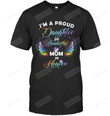 I'm A Proud Daughter Of A Wonderful Mom In Heaven Angel Wings And Butterfly Tshirt Mama Mother's Day Grandmom Tee Grandmother Anniversary Shirt Mommy Maternity Apparel