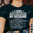 5 Things You Should Know About My Husband T-shirt