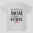 The Best Kind of Mom Raises A Nurse T-Shirt Grandma Mama T Shirt Birthday Anniversary Mother's Day Neuro Nurse Shirt Future RN Shirt ER Nurse Cardiac Nurse Tees Floral Nurse's Cap