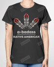 A-Badass Native American Short-Sleeves Tshirt, Pullover Hoodie Great Gifts For Birthday Christmas Thanksgiving Wedding Anniversary