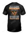 I Am A Veteran Grandma Short-sleeves Tshirt, Pullover Hoodie, Great Gift T-shirt On Veteran Day