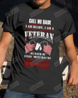 Call Me back - I Am Ready, I Am A Veteran Short-sleeves Tshirt, Pullover Hoodie, Great Gift T-shirt On Veteran Day