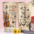 Violin Let Your Faith Be Bigger Than Your Fear Stainless Steel Tumbler, Tumbler Cups For Coffee/Tea, Great Customized Gifts For Birthday Christmas Thanksgiving