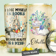 Personalized Books And Flowers Vintage Tumbler I Lose Myself In Books Because Reality Is A Mess Tumbler Gifts For Bookworm, Book Lovers 20 Oz Sports Bottle Stainless Steel Vacuum Insulated Tumbler