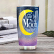 Personalized I Love You To The Moon And Back Star Dust Stainless Steel Tumbler, Tumbler Cups For Coffee/Tea, Great Customized Gifts For Birthday Christmas Thanksgiving