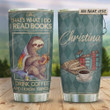 Sloth Books Coffee Personalized, Stainless Steel Vacuum Insulated Tumbler, I Read Books I Drink Coffee, Perfect Gifts For Book Coffee Lover On Birthday Christmas, Tumbler With Lid, 20 Oz