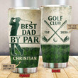 Personalized Golf Best Dad By Par Golf Club Stainless Steel Tumbler, Tumbler Cups For Coffee/Tea, Great Customized Gifts For Birthday Christmas Thanksgiving