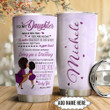 Personalized Black Woman Mom And Daughter Tumbler Cup To My Daughter I Love You Baby Girl Stainless Steel Insulated Tumbler 20 Oz Best Gifts For Daughter Great Birthday Gifts Christmas Gifts