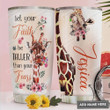 Giraffe Faith Personalized Tumbler Cup, Let Your Faith Be Taller, Stainless Steel Vacuum Insulated Tumbler 20 Oz, Perfect Gifts For Giraffe Lovers, Great Gifts For Birthday Christmas Thanksgiving