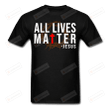 All Lives Matter Jesus Short-Sleeves Tshirt, Pullover Hoodie, Great Gift T-Shirt