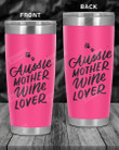 Aussie Mom Dog Mother Wine Lover Stainless Steel Tumbler, Tumbler Cups For Coffee/Tea, Great Customized Gifts For Birthday Christmas Thanksgiving Anniversary Dog Lovers