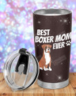 Best Boxer Mom Ever - Cute Dog Puppy Stainless Steel Tumbler, Tumbler Cups For Coffee/Tea, Great Gifts For Birthday Christmas Thanksgiving