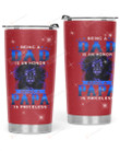 Being A Dad Is An Honor Being A Papa Is Priceless Stainless Steel Tumbler, Tumbler Cups For Coffee/Tea, GreatCustomized Gifts For Birthday Christmas Thanksgiving, Anniversary
