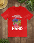 Hooker Do It With One Hand Short-Sleeves Tshirt, Pullover Hoodie, Great Gift T-shirt For Thanksgiving Birthday Christmas