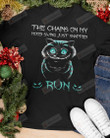 Creepy Cat Smiling Funny T-Shirt, The Chains On My Mood Swing Just Snapped T-Shirt, Funny Halloween T-Shirt