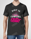 Dirt Is Cowgirl Gillter Gift For Women T-Shirt