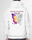 Personalized Custom Name & Date Missing You Always Memory Memorial Loss For Ones In Heaven Short-Sleeves Tshirt, Pullover Hoodie, Great Gift T-shirt