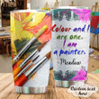 Personalized I Am A Painter Custom Name Stainless Steel Tumbler, Tumbler Cups For Coffee/Tea, Great Customized Gifts For Birthday Christmas Thanksgiving