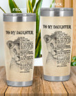 Personalized To My Daughter Never Forget That I Love You, I Can Promise To Love You From Mom, Lioness Queen Stainless Steel Tumbler Cup For Coffee/Tea