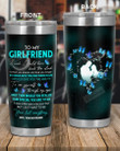 Personalized Family To My Girlfriend How Special You Are To Me, I Just Want To Be Your Last Everything Stainless Steel Tumbler, Tumbler Cups For Coffee/Tea