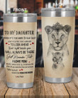 Personalized To My Daughter Just Remember That I Love You, Look Right Beside You From Mom, Lioness Queen Stainless Steel Tumbler Cup For Coffee/Tea