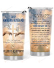 Personalized To My Amazing Husband When God Make You Gift Stainless Steel Tumbler, Tumbler Cups For Coffee/Tea, Great Customized Gifts For Birthday Christmas Thanksgiving, Anniversary