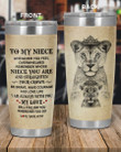 Personalized To My Niece, I Am Always With You, Remember Whose Niece You Are From Aunt, Lioness Behind The Smaller One Stainless Steel Tumbler Cup For Coffee/Tea