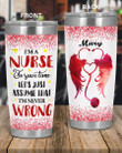 Personalized I'M A Nurse To Save Time, Let's Just Assume That Custom Name Stainless Steel Tumbler, Tumbler Cups For Coffee/Tea