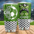 Personalized Soccer I Know I Play Like A Girl Try To Keep Up Stainless Steel Tumbler, Tumbler Cups For Coffee/Tea, Great Customized Gifts For Birthday Anniversary