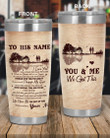 Personalized Family To My Husband You & Me, We Got This Stainless Steel Tumbler, Tumbler Cups For Coffee/Tea