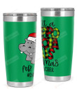 Daycare Teacher, I Want A Hippopotamus For Christmas Stainless Steel Tumbler, Tumbler Cups For Coffee/Tea