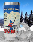 Personalized Skiing Girl Once Upon A Time, Stainless Steel Tumbler Cup For Coffee/Tea, Great Customized Gift For Birthday Christmas Thanksgiving