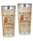 Personalized Family To My Son I Love You, This Old Lion Will always Have Your Back Stainless Steel Tumbler, Tumbler Cups For Coffee/Tea