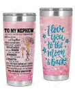 Personalized Family To My Nephew Remember You Are Braver, Stronger, Smarter, I Love You To The Moon And Back Stainless Steel Tumbler, Tumbler Cups For Coffee/Tea