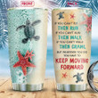 Turtle Keep Moving Forward Tumbler Cup Starfish Stainless Steel Vacuum Insulated Tumbler 20 Oz Great Customized Gifts For Birthday Christmas Thanksgiving Travel/ Camping Tumbler