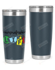 Paraprofessional Life Stainless Steel Tumbler, Tumbler Cups For Coffee/Tea